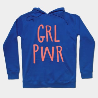 GRL PWR Girl Power Feminism Hoodie